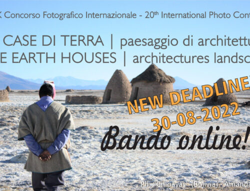 PROROGA: XX Concorso Fotografico Internazionale “LE CASE DI TERRA – Paesaggio di Architetture”